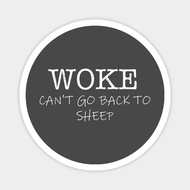 Woke Magnet by LowcountryLove